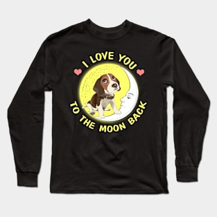 I Love You To The Moon And Back Beagles Long Sleeve T-Shirt